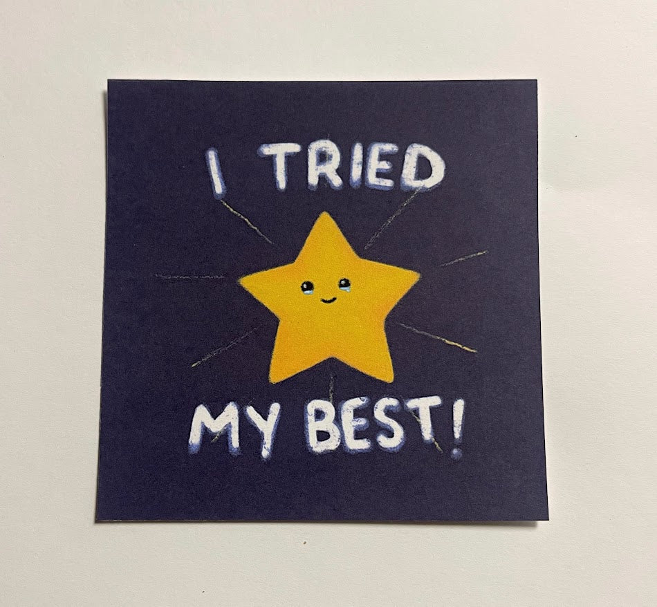 I TRIED MY BEST - PRINT